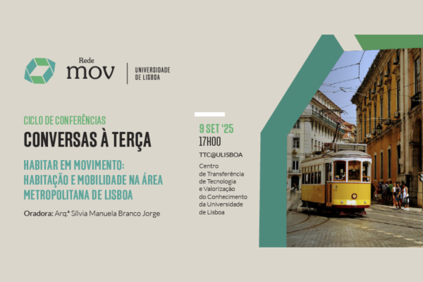 Conversas à Terça: “Habitar em Movimento: habitação e mobilidade na Área Metropolitana de Lisboa”